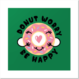 Donut Worry Be Happy Posters and Art